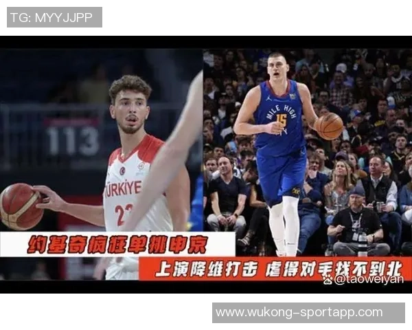 KD与申京的表现分析约基奇的全能与关键时刻能力成胜负关键